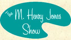 The M Henry Jones Show